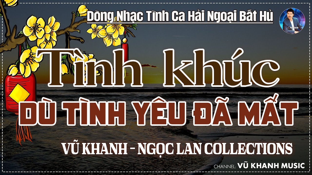 VŨ KHANH - NHẠC XƯA TÌNH CA - DÙ TÌNH YÊU ĐÃ MẤT, XIN HÃY RỜI XA, VẾT THƯƠNG CUỐI CÙNG