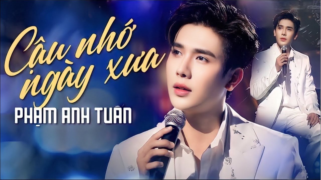 CẬU NHỚ NGÀY XƯA [ MV OFFICIAL ] - PHẠM ANH TUẤN | Bạn sẽ Khóc khi nghe bài hát này