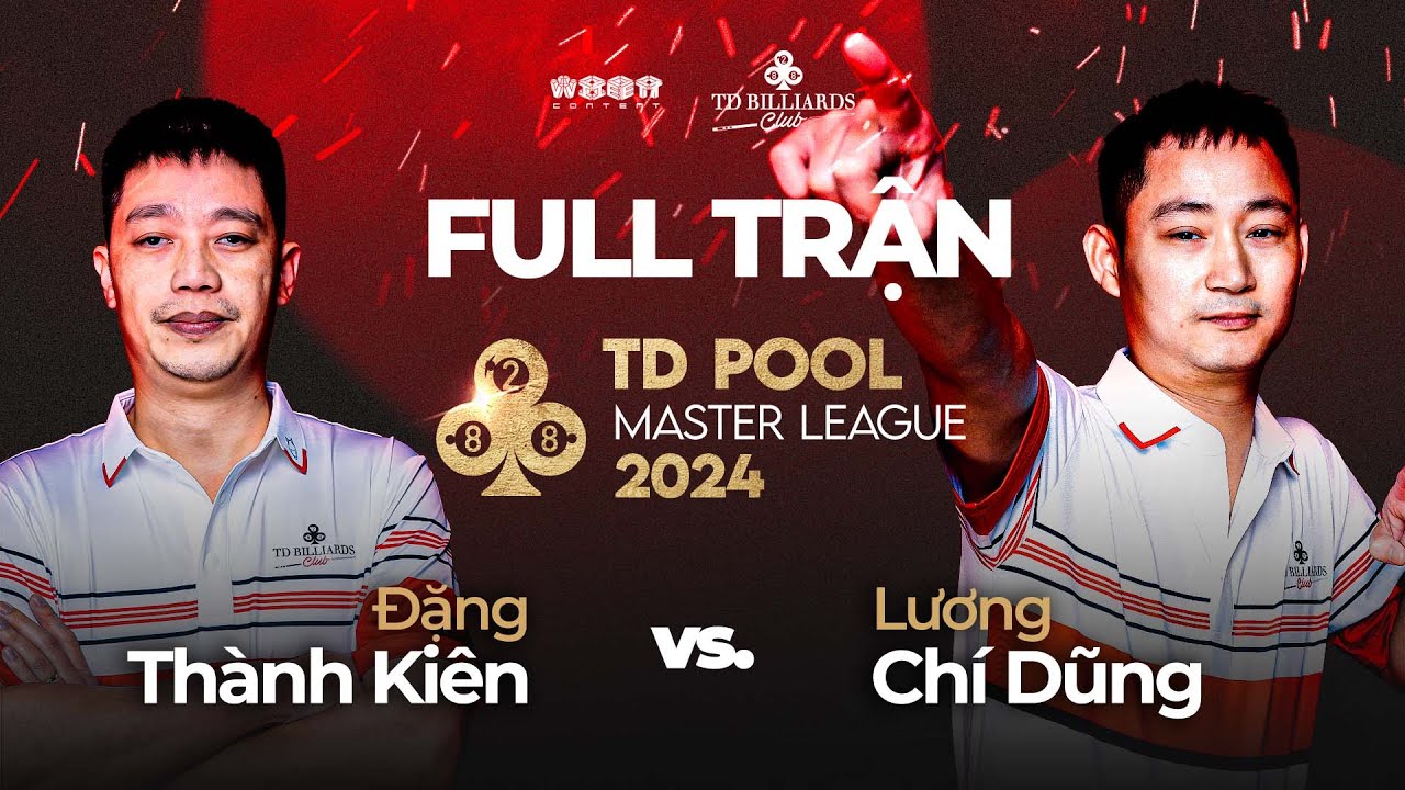 Full trận | Đặng Thành Kiên vs Lương Chí Dũng | Round 2 | TD Pool Master League 2024