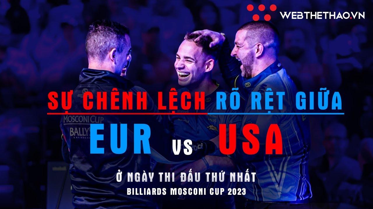 Sự Chênh Lệnh Rõ Rệt Giữa Team Eur Vs Usa Tại Ngày Thi Đấu Thứ Nhất Giải Billiards Mosconi Cup 2023