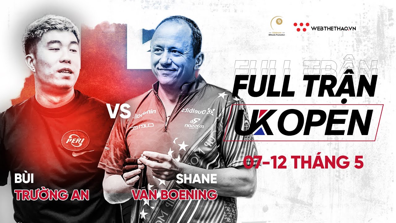 FULL TRẬN | BÙI TRƯỜNG AN vs SHANE VAN BOENING | GIẢI BILLIARDS UK OPEN 2024