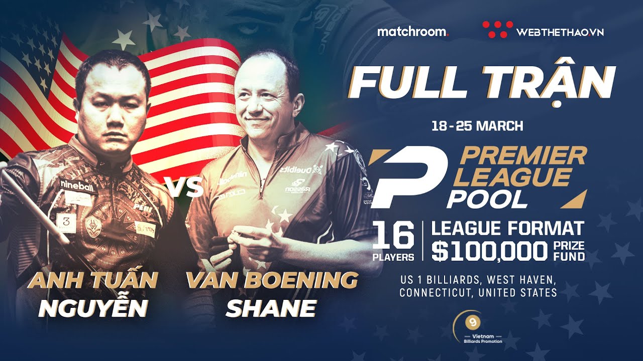 Full trận | Shane Van Boening vs Nguyễn Anh Tuấn | Giải Billiard Premier League Pool 2024