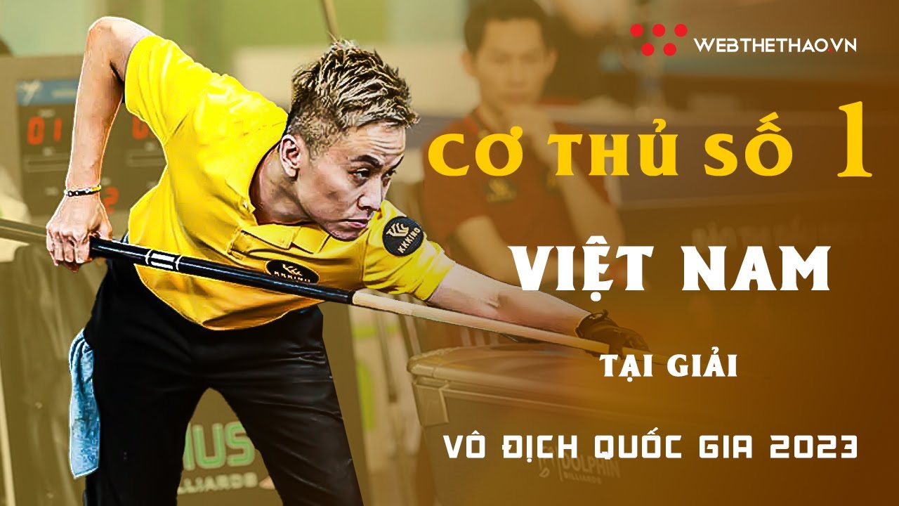 Cơ Thủ Số 1 Việt Nam Thể Hiện Thế Nào Tại Giải Vô Địch Quốc Gia Billiards & Snooker | Web Thể Thao