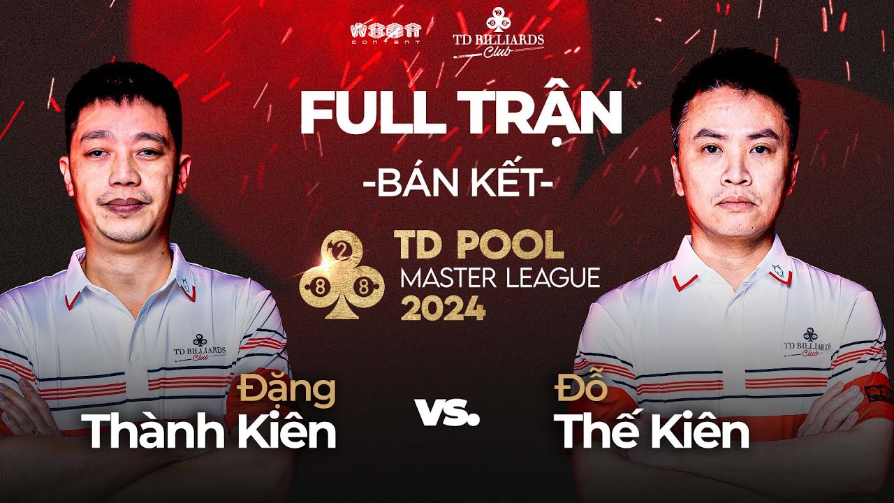 Full trận | Đặng Thành Kiên vs Đỗ Thế Kiên | Bán Kết | TD Pool Master League 2024