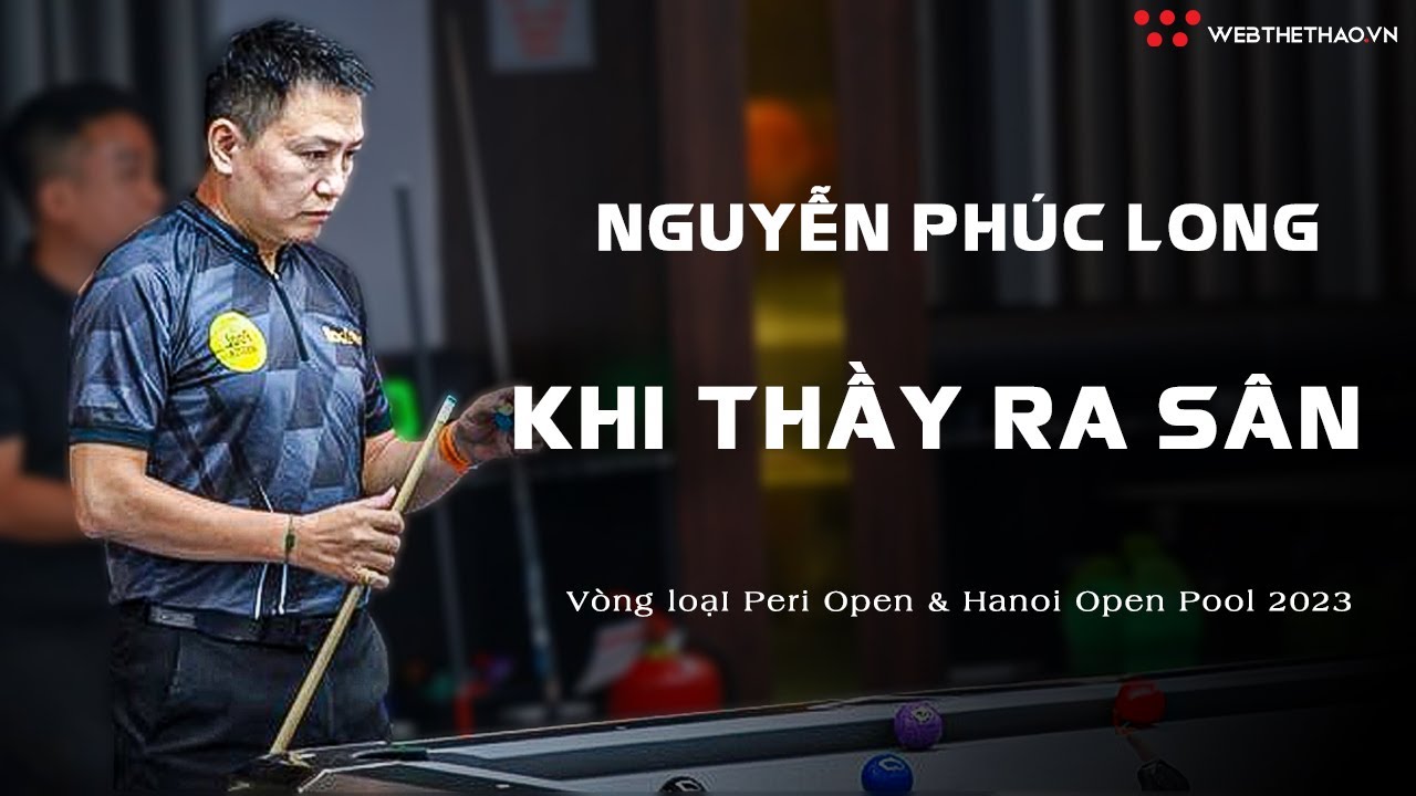 Xem Lại Khoảnh Khắc Nguyễn Phúc Long Vs Lê Quang Huy Tại Peri Open & Hanoi Open Pool 2023