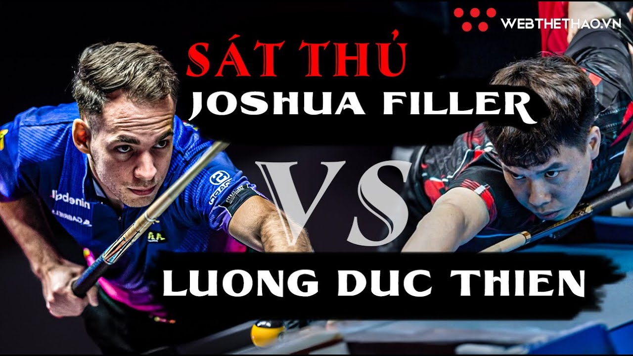 Trận Đấu giữa Joshua Filler Được Mệnh Danh Sát Thủ Trong Làng Billiards Vs Cơ Thủ Lường Đức Thiện