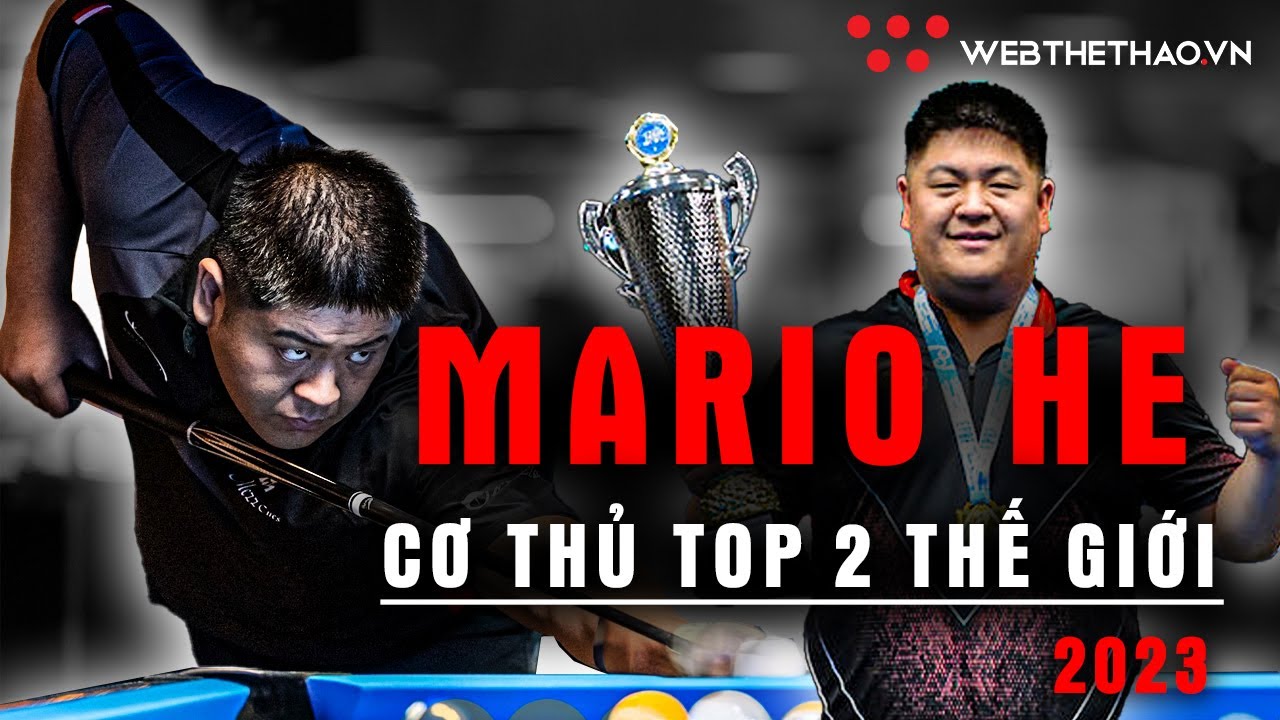 Lí Do Tại Sao Mario He Lại Là Cơ Thủ Top 2 Thế Giới 2023