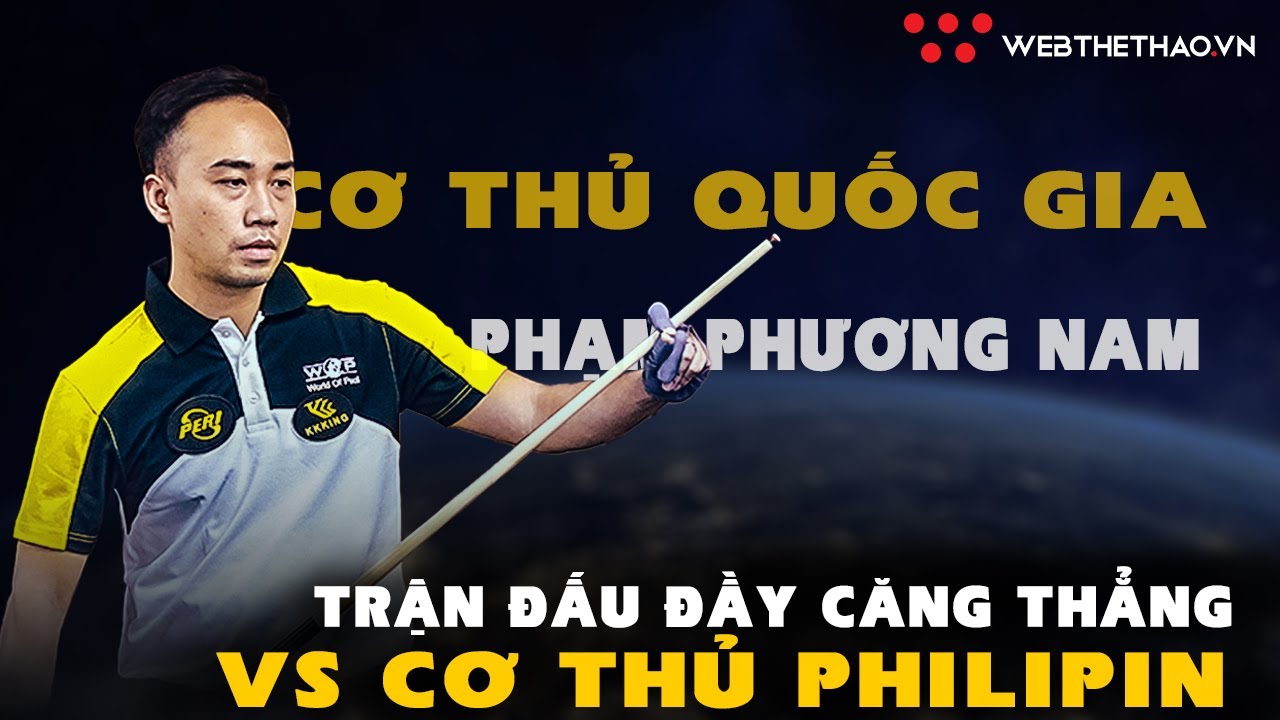 Trận Đấu Đầy Căng Thẳng Giữa Cơ Thủ Quốc Gia Phạm Phương Nam Và Cơ Thủ Philipin |  Web Thể Thao