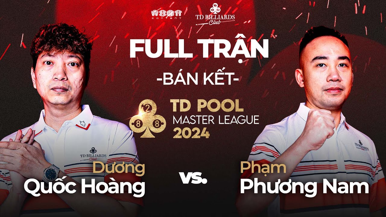 Full trận | Phạm Phương Nam vs Dương Quốc Hoàng | Bán Kết | TD Pool Master League 2024