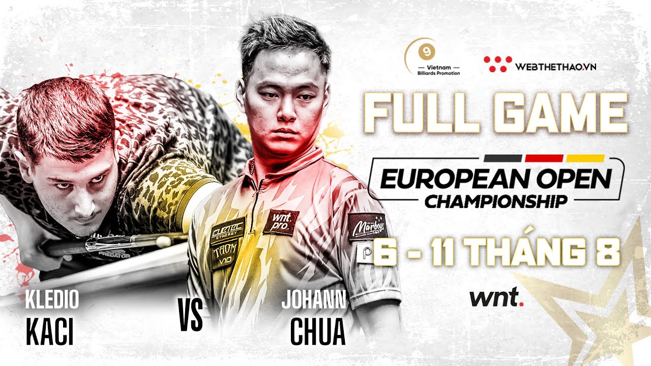 TRẬN ĐẤU | Johann Chua vs Kledio Kaci | Giải billiards European Open 2024