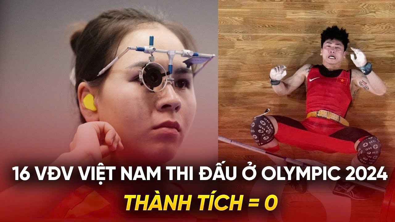 16 VĐV Việt Nam thi đấu như thế nào ở Olympic 2024?