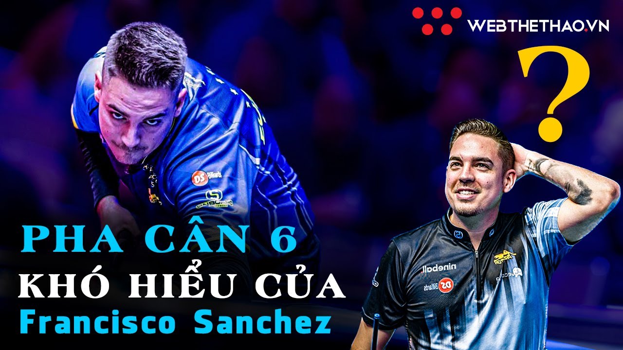 Pha Cân 6 Khó Hiểu Của Francisco Sanchez Ruiz Tại Mosconi Cup 2023