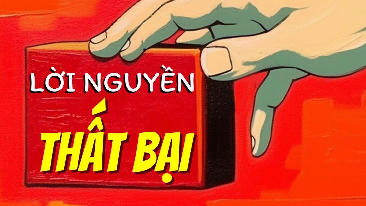 LỜI NGUYỀN THẤT BẠI Từ 1 Suy Nghĩ Tưởng Chừng Vô Hại