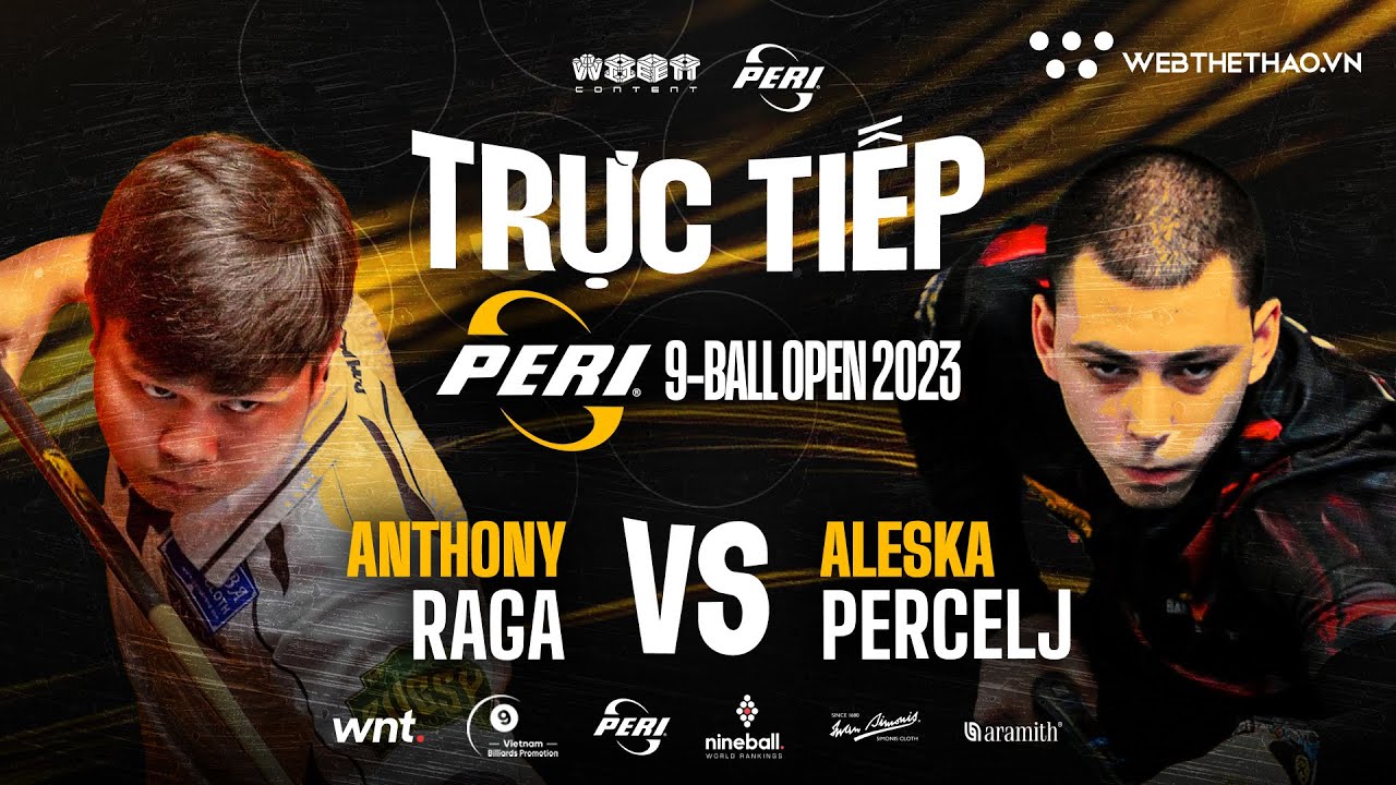 🔴Trực tiếp | Anthony Raga vs. Aleska Percelj | Giải Peri 9-Ball Open 2023 | Last 64 | TABLE TV