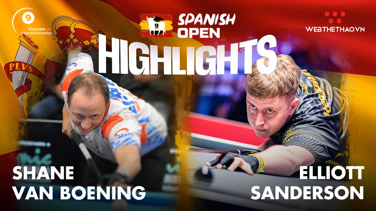 Highlights | Shane Van Boening vs Elliott Sanderson | Giải Billiards Spainish Open 2023