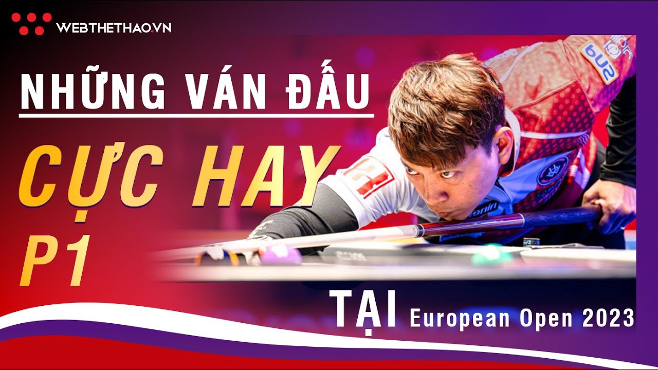 Những ván đấu cực đỉnh trong mùa giải European Open Championship 2023 phần 1 | Highlights