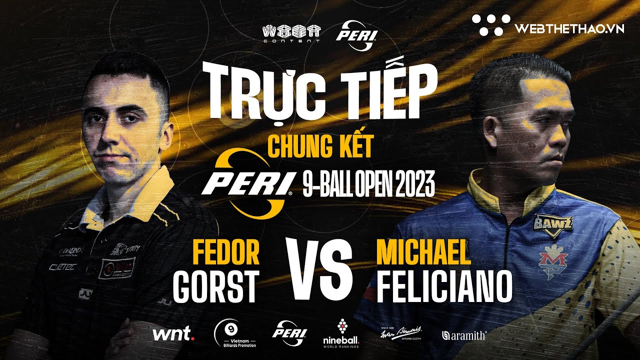 🔴Trực tiếp | Fedor Gorst vs. Michael Feliciano | Peri 9-Ball Open 2023 | THE FINAL | TABLE TV