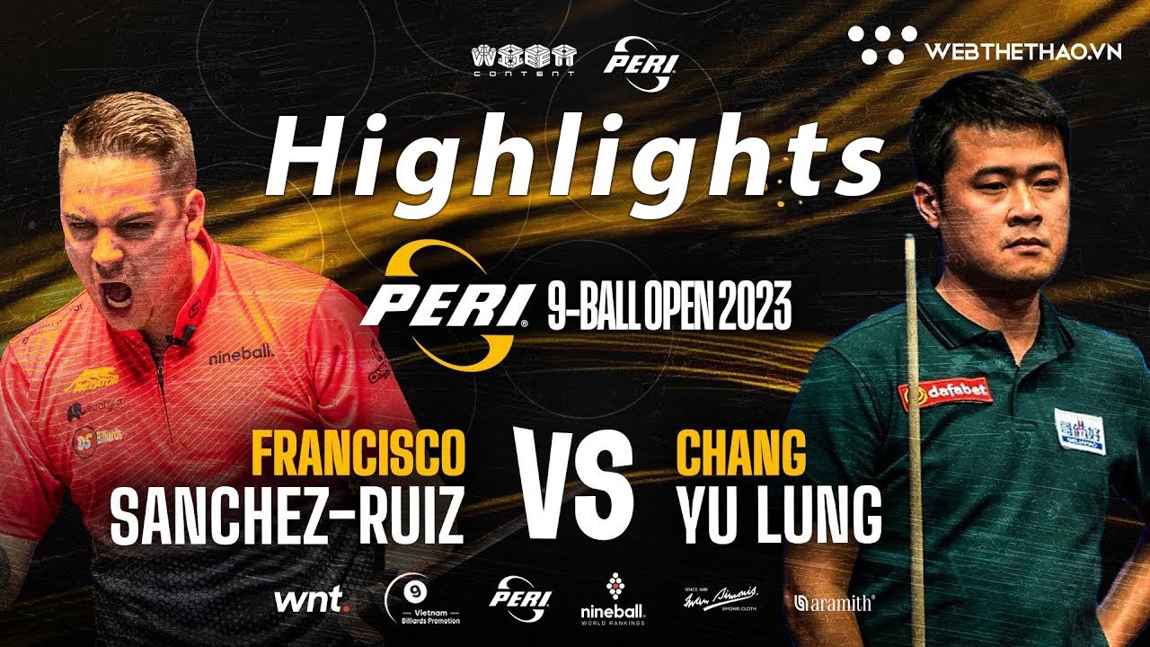 Highlights | Trận Francisco Sanchez Ruiz vs Chang Yu Lung | R 64 Giải Peri 9-Ball Open 2023