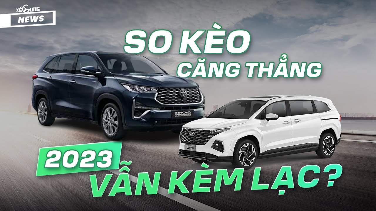 So kèo Innova Cross và Hyundai Custin về trang bị & giá bán: Đại chiến MPV phân khúc 800 triệu ?