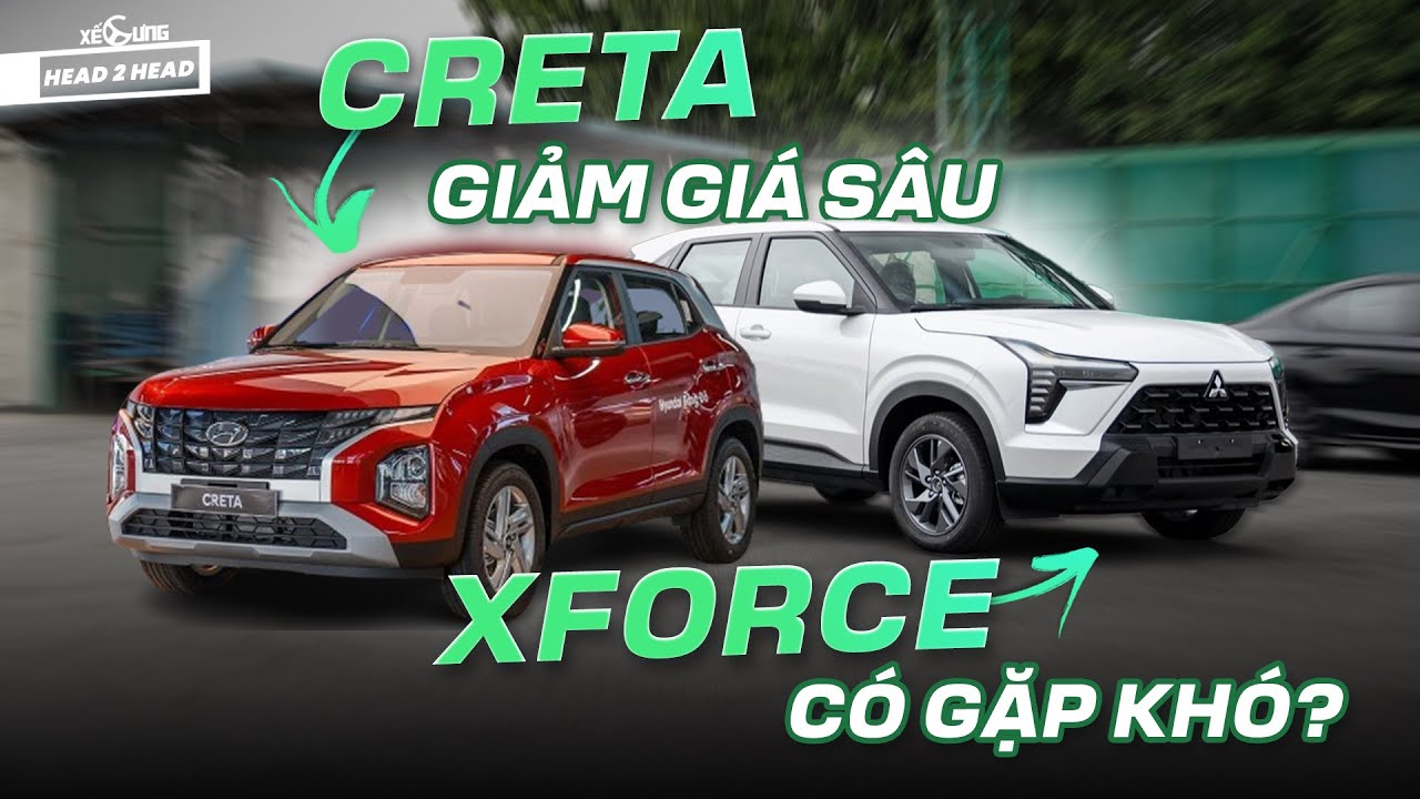 Creta giảm giá cực sâu quyết đấu Xforce GLX giá 620 triệu thiếu trang bị ?!