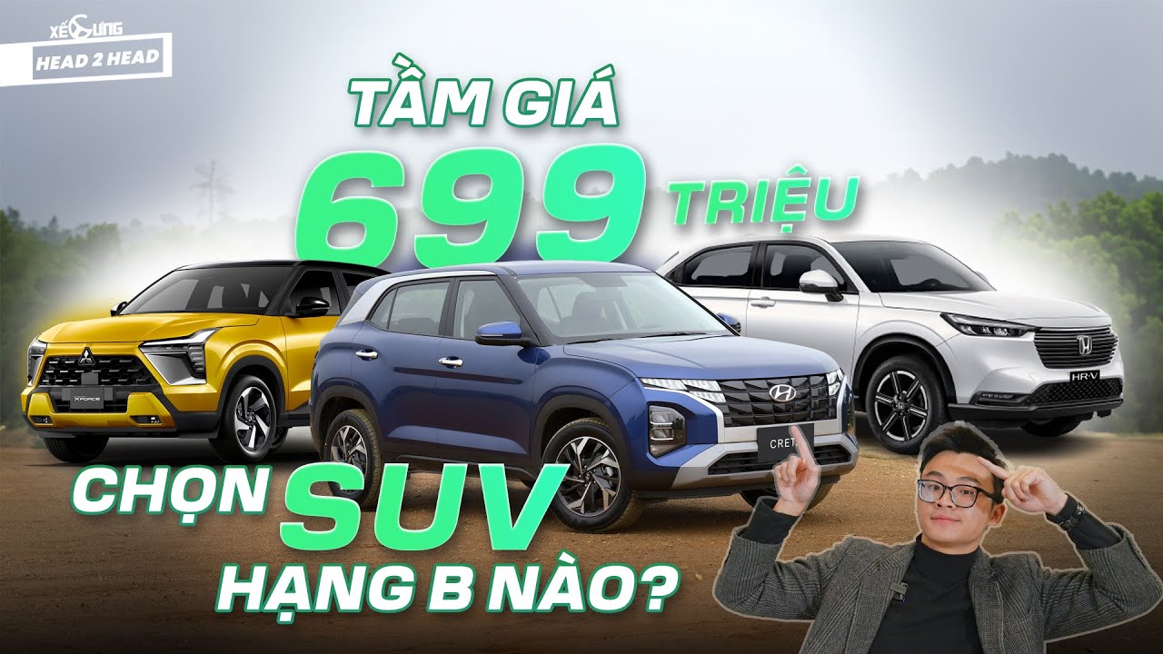 So găng hạng B: Honda HR-V G, Xforce Premium, Creta Đặc biệt. Đâu là chiếc xe phù hợp ?