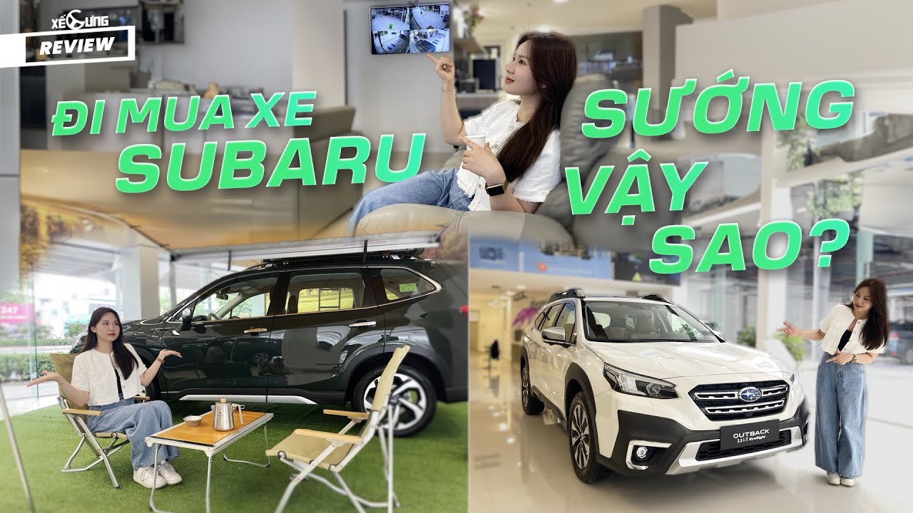 Đột nhập showroom Subaru lớn nhất miền Bắc: lái thử Subaru Outback