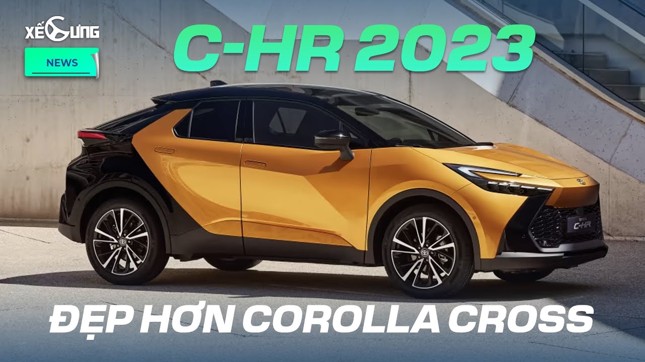 Toyota C-HR 2023 ra mắt châu Âu với giá từ 924 triệu, liệu có về Việt Nam dẵm chân Corolla Cross?