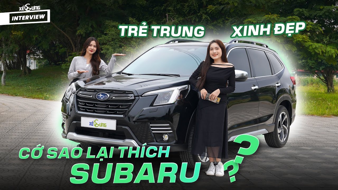 Nữ chủ xe hiếm hoi của Subaru Forester: nếu mua lần đầu sẽ không chọn xe này!