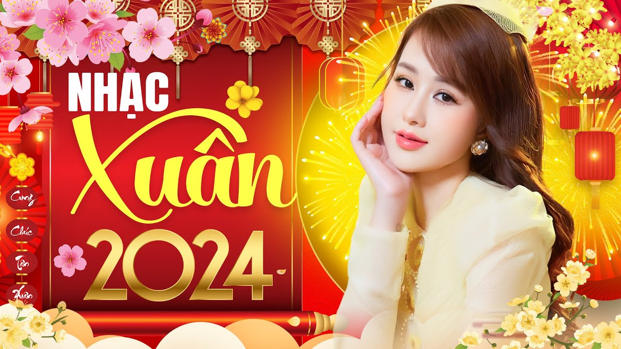 NHẠC XUÂN 2024 Ý LINH - Lk Nhạc Xuân Trữ Tình Hay Nhất 2024 Đón Tết Dương Lịch