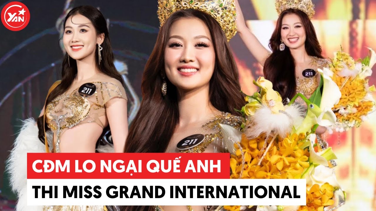 CĐM kiểu: "Ai cũng được, miễn không phải là Quế Anh" thi Miss Grand International