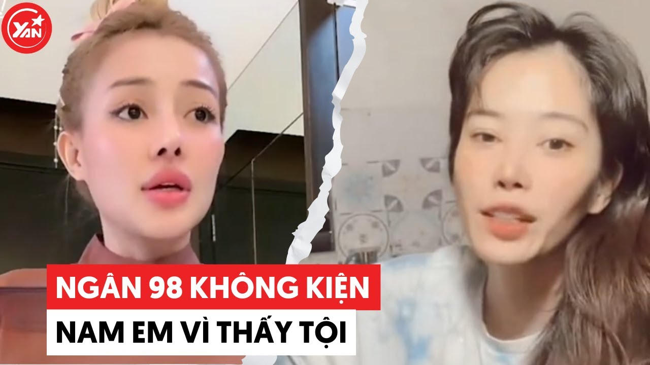 Ngân 98 không "dí Nam Em tới cùng" nhưng bạn trai đàn chị không biết điều