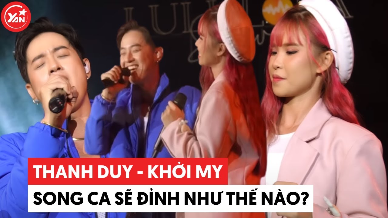 Khởi My thấy "rén" khi phải song ca với Thanh Duy