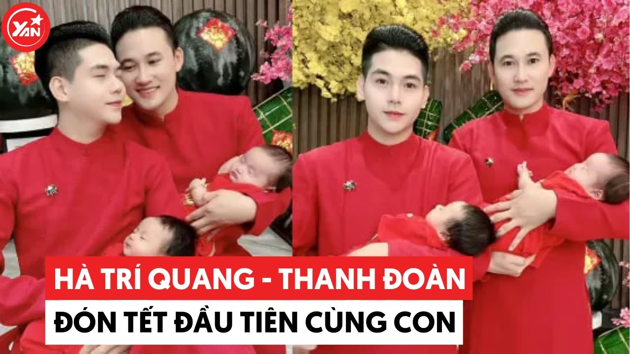 Hà Trí Quang - Thanh Đoàn đón Tết đầu tiên bên 2 con nhỏ