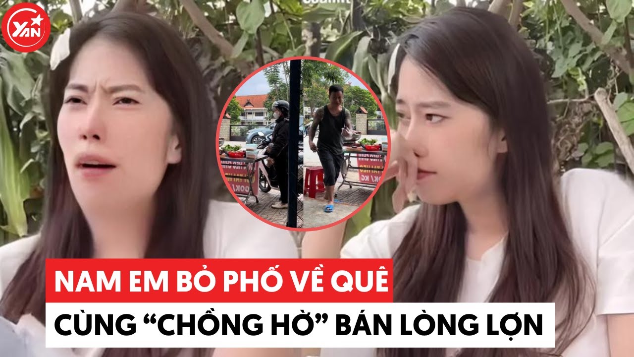 Nam Em bỏ phố về cùng "chồng hờ" sáng bán lòng lợn, tối bán nước hoa