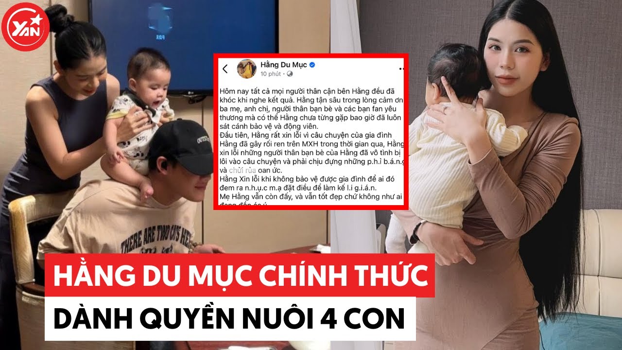 Hằng Du Mục chính thức giành quyền nuôi 4 con, không yêu cầu tài sản