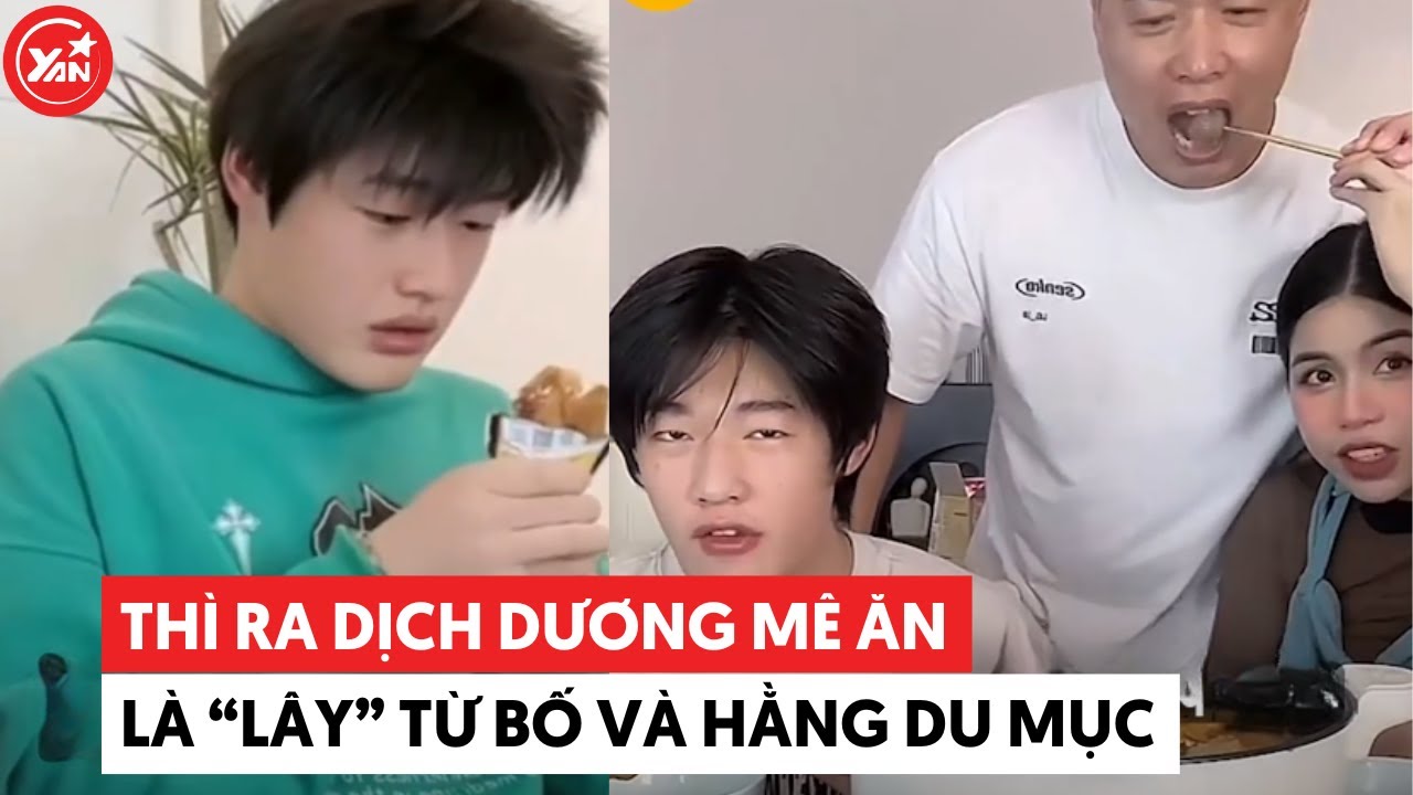 Hằng Du Mục và kiếp nạn livetsream với bố con "báo thủ", giờ đã biết Dịch Dương mê ăn giống ai