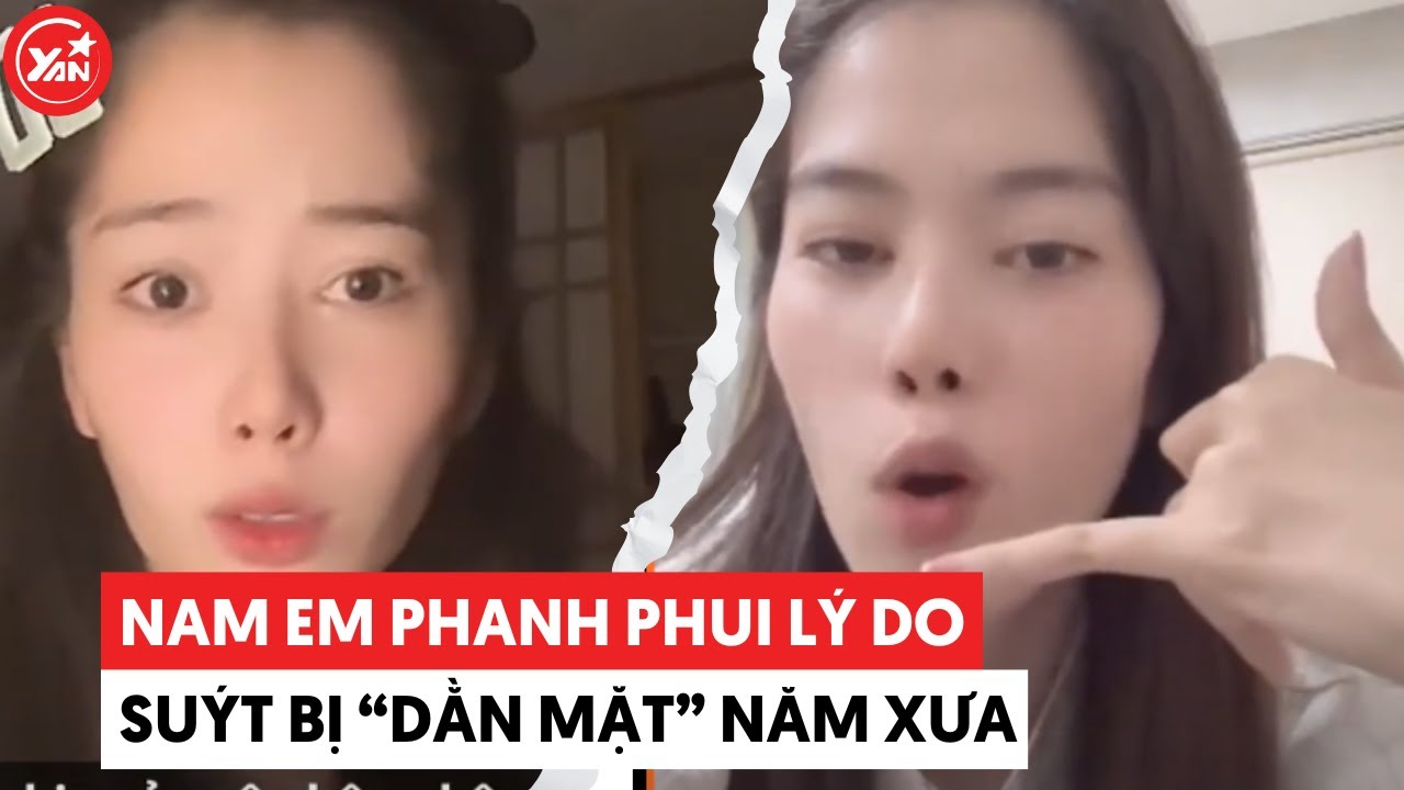 Nam Em phanh phui lý do suýt bị “dằn mặt” trên thảm đó năm xưa