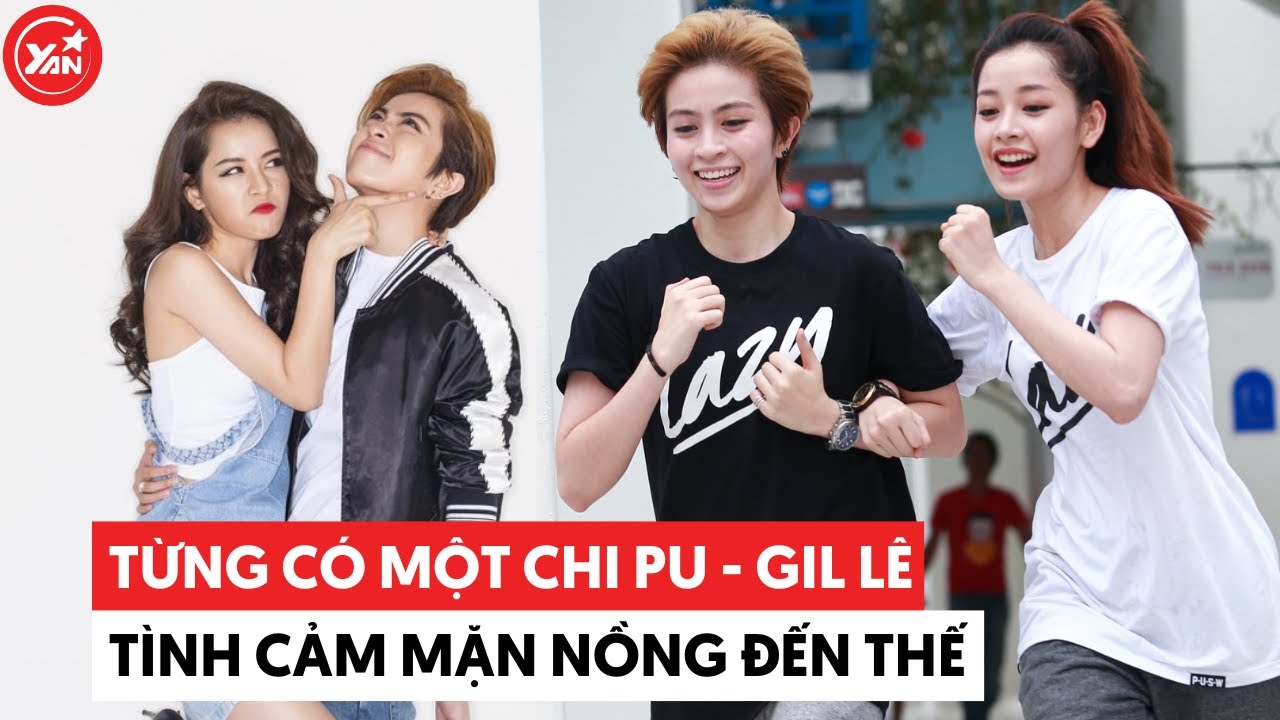 Từng có một Gil Lê - Chi Pu tình cảm mặn nồng khiến fan phải tiếc nuối