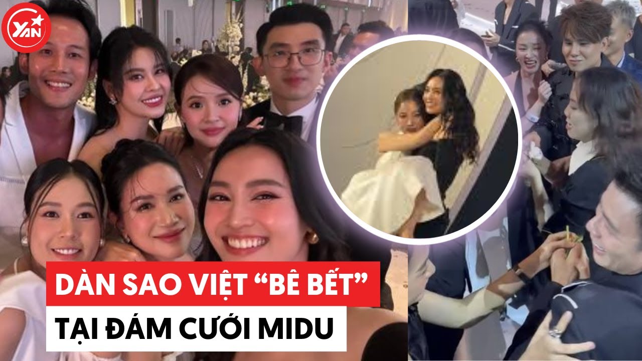 Dàn sao Việt "bê bết" tại đám cưới Midu: Lan Ngọc bế đồng nghiệp khắp sân khấu