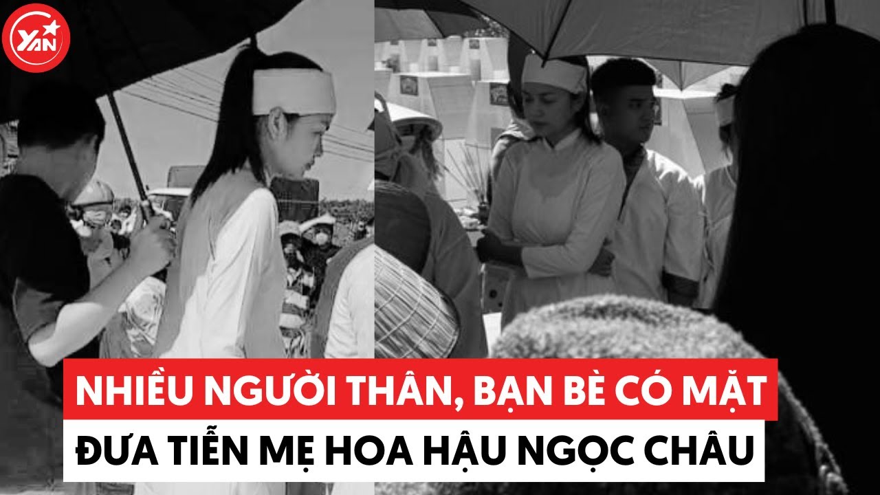 Nhiều người thân, bạn bè đã có mặt đưa tiễn mẹ Ngọc Châu “đoạn đường cuối"