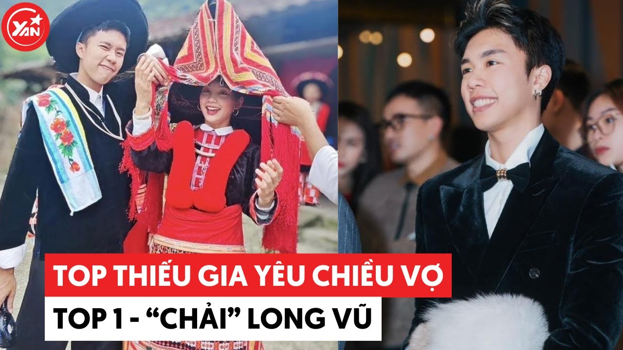 Top 3 thiếu gia yêu chiều vợ mà fan luôn tin tưởng, Top 1: “Chải Chất”