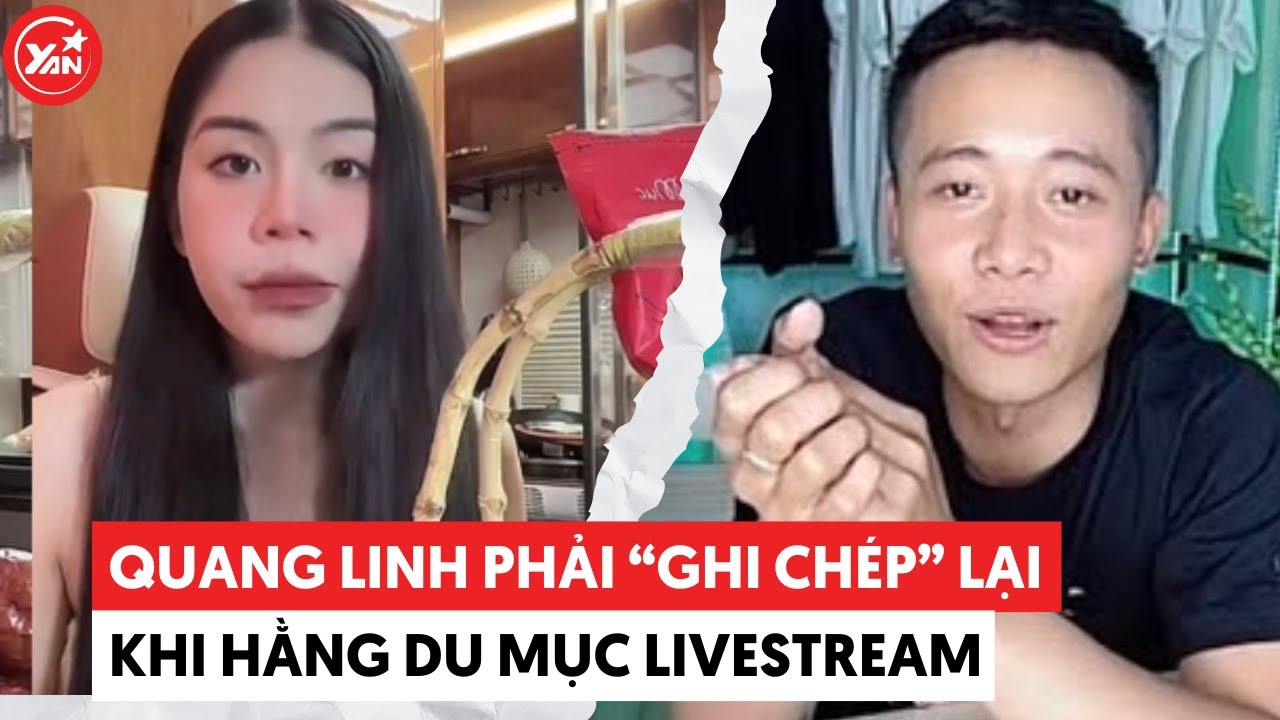 Hằng Du Mục livestream như chiến thần, đến nỗi Quang Linh Vlogs lấy giấy bút ra ghi chép