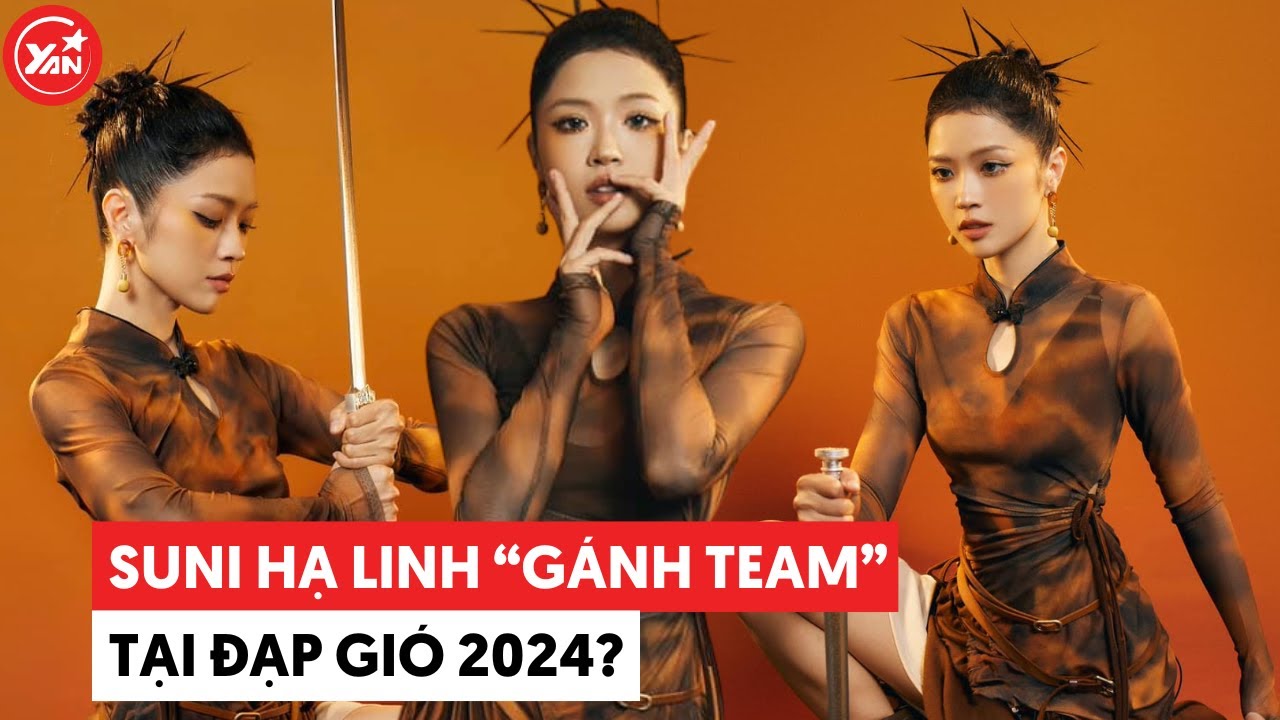 Suni Hạ Linh trình diễn ở Đạp Gió cỡ nào mà được nhận xét là “gánh team”