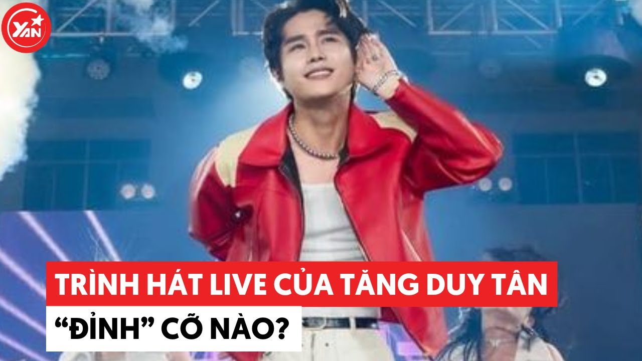 Trình hát live của Tăng Duy Tân cỡ nào mà được song ca với hàng loạt ca sĩ khủng