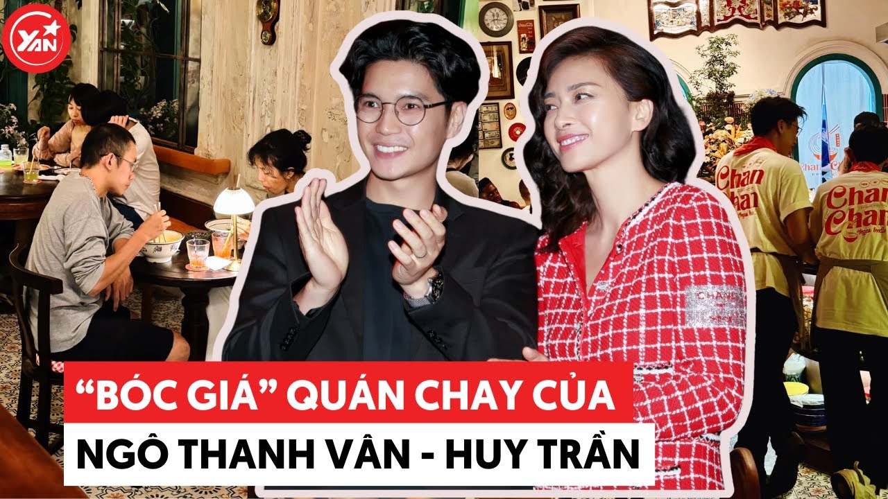 "Bóc giá" quán chay Ngô Thanh Vân - Huy Trần, vì bán đồ chay mà mắc hơn cả đồ mặn?