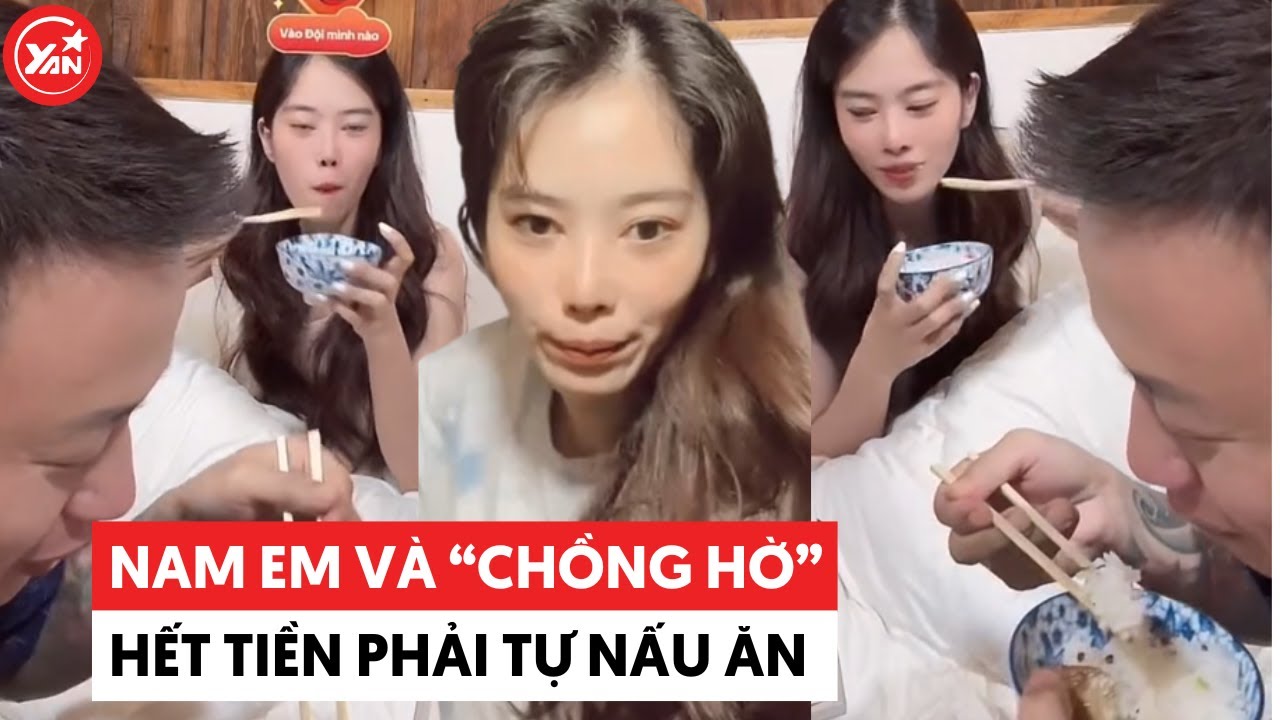 Nam em và "chồng hờ" Bùi Hữu Cường hết tiền ăn bún riêu phải tự vào bếp nấu cơm