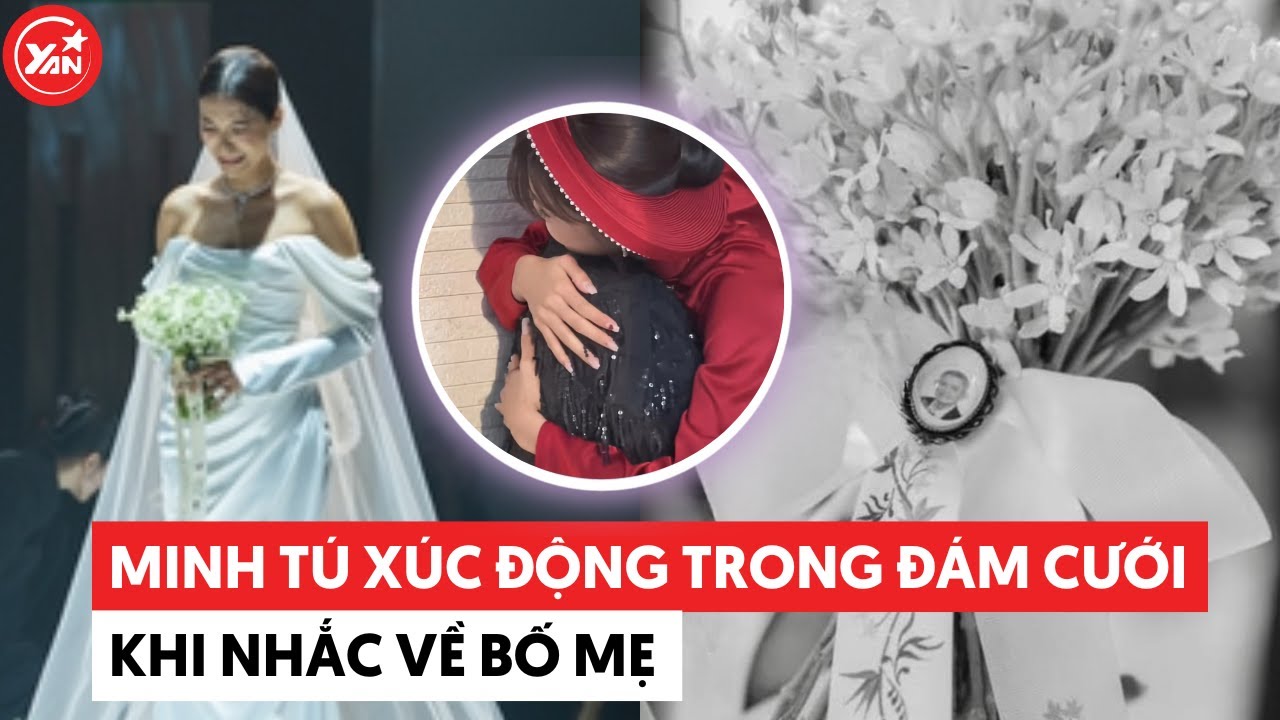 Minh Tú bật khóc cảm ơn mẹ, nghẹn ngào khi nhắc về ba trong ngày đám cưới