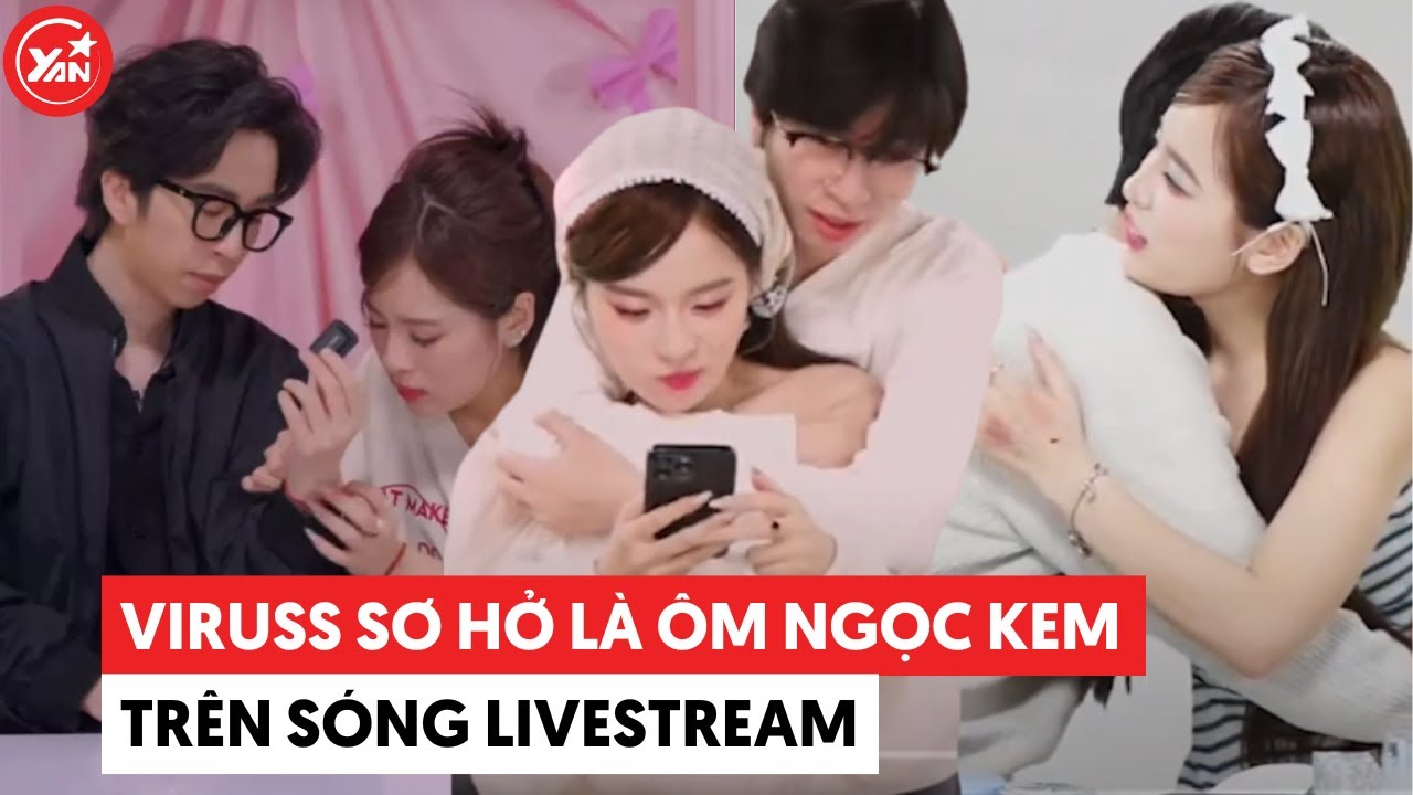 ViruSs “được đà làm tới”, sơ hở là ôm Ngọc Kem trên sóng livestream