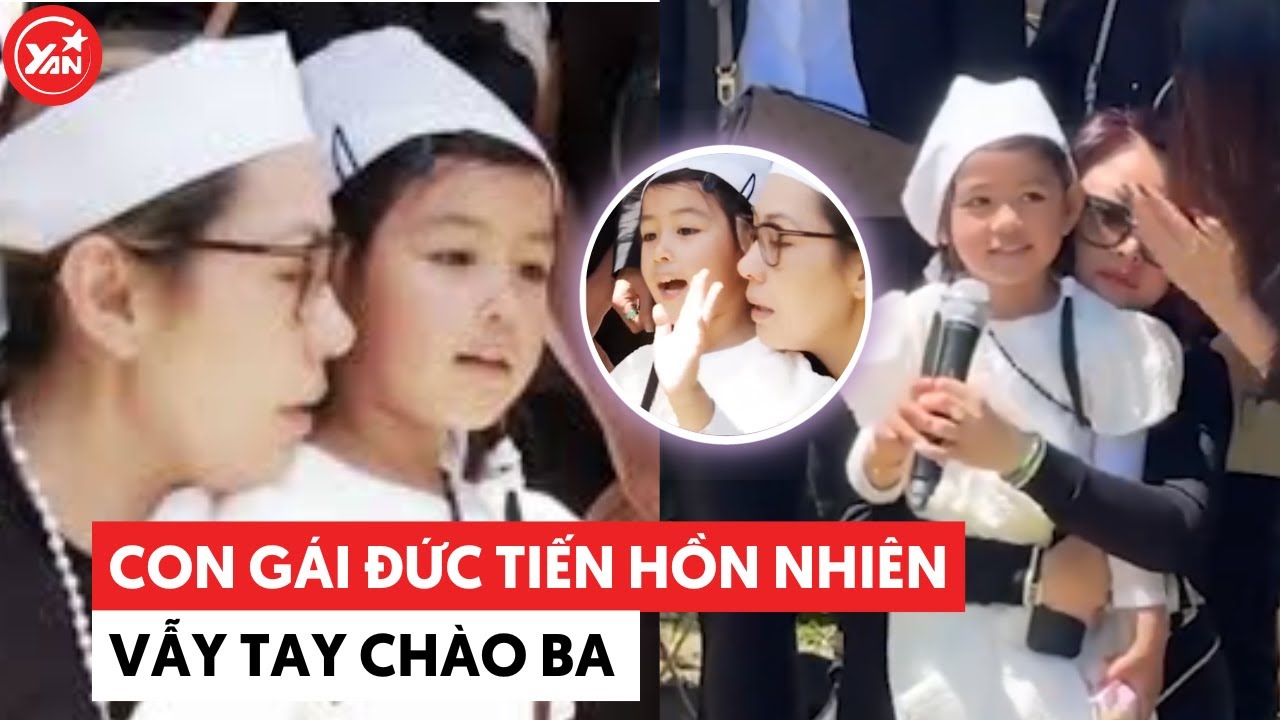 Con gái Đức Tiến hồn nhiên hôn gió chào ba, Bình Phương thay mặt mẹ chồng cảm ơn mọi người