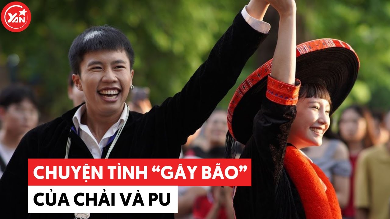 Pu - Chải: Chuyện tình "gây bão" trong phim "Đi Giữa Trời Rực Rỡ"